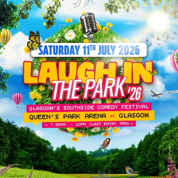 Laugh in the Park 2026 — Glasgow's Southside Comedy Festival