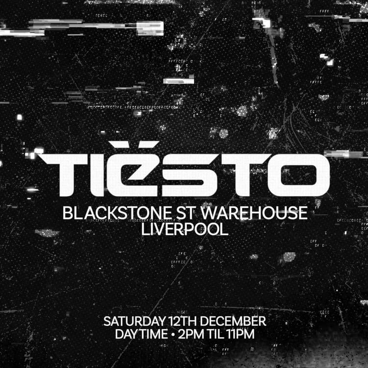 Tiësto at Blackstone Street Warehouse, Liverpool